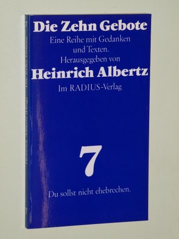 Die Zehn Gebote / Du sollst nicht ehebrechen: Eine Reihe mit Gedanken und Texten (Die Zehn Gebote: Eine Reihe mit Gedanken und Texten) Religion & Esotericism