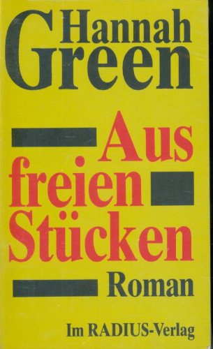 Aus freien Stücken: Roman Books