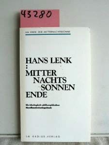 Mitternachtssonnenende: Ein ökologisch-philosophisches Reisetagebuch. Mit 2 Beitr. z. ökolog. Ethik 'Gibt es moral. Quasirechte d. Natur?' u. 'Ökologie u. Ethik zwischen Technik- u. Wirtschaftsfolgen' Travelogues