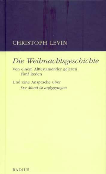 Die Weihnachtsgeschichte. Von einem Alttestamentler gelesen Religion & Esotericism
