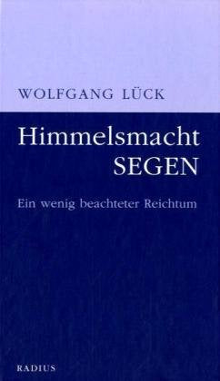 Himmelsmacht Segen: Ein wenig beachteter Reichtum Religion & Esotericism