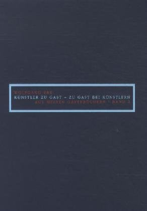 Künstler zu Gast - zu Gast bei Künstlern. Band 2: Aus meinen Gästebüchern Film, Art & Culture