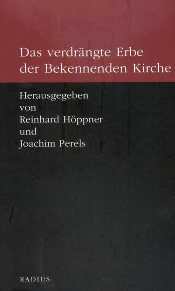 Das verdrängte Erbe der Bekennenden Kirche German history