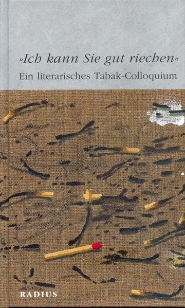 Ich kann Sie gut riechen!: Ein literarisches Tabak-Colloquium Poetry