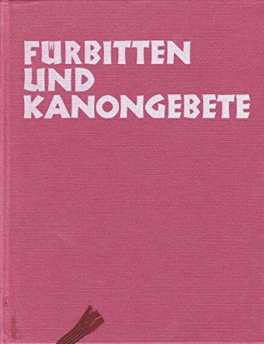 Fürbitten und Kanongebete der holländischen Kirche. Materialien zur Diskussion um zeitgemäße liturgische Texte Books