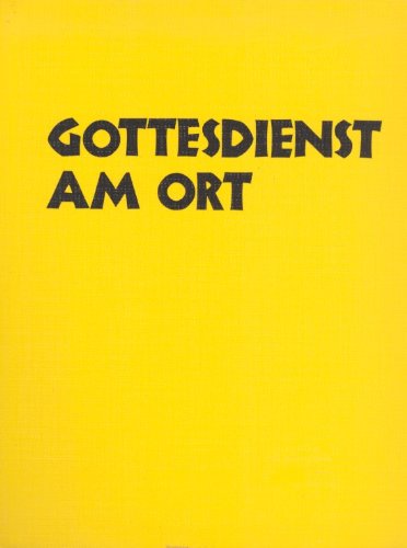 Gottesdienst am Ort. Ortsbestimmung, Modelle und Analysen book