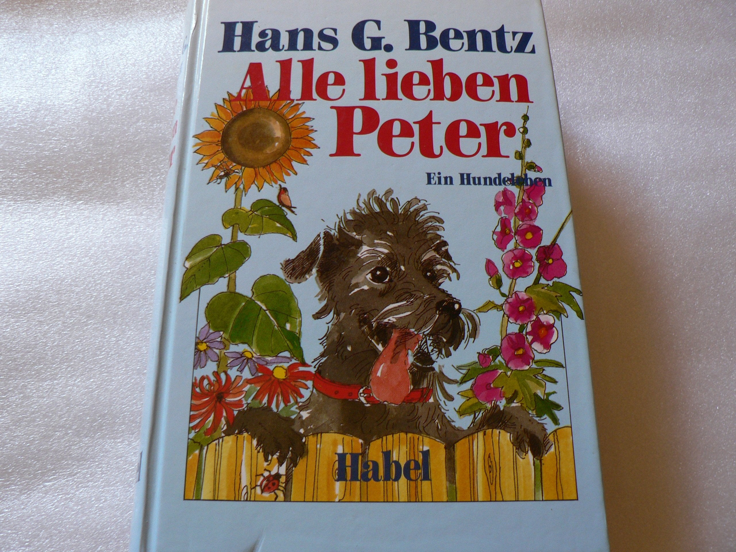 Alle lieben Peter. ( Ab 8 J.). Ein Hunderoman Books
