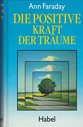 Die positive Kraft der Träume by Faraday, Ann book