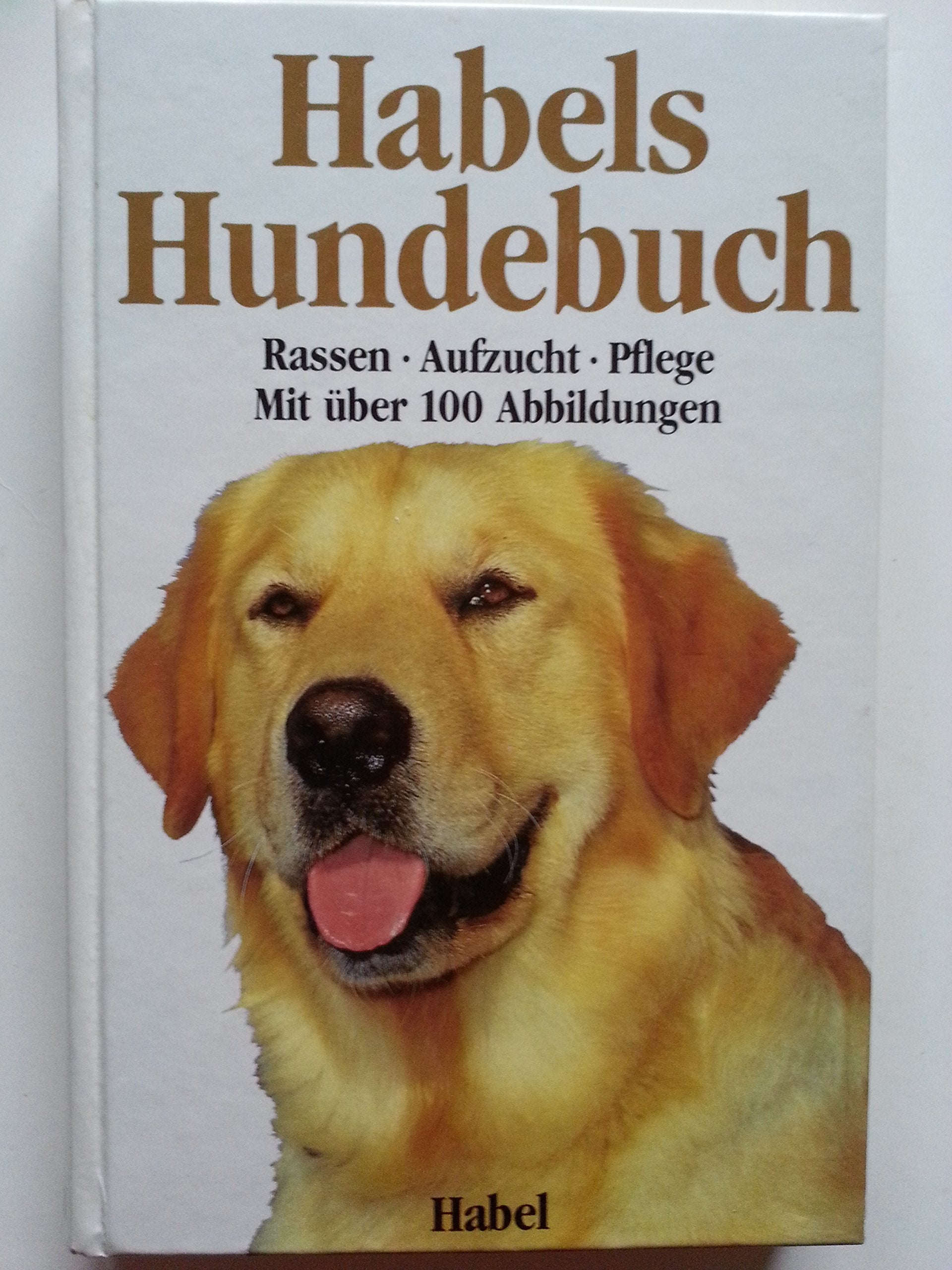 Habels Hundebuch. Rassen. Aufzucht. Pflege Books