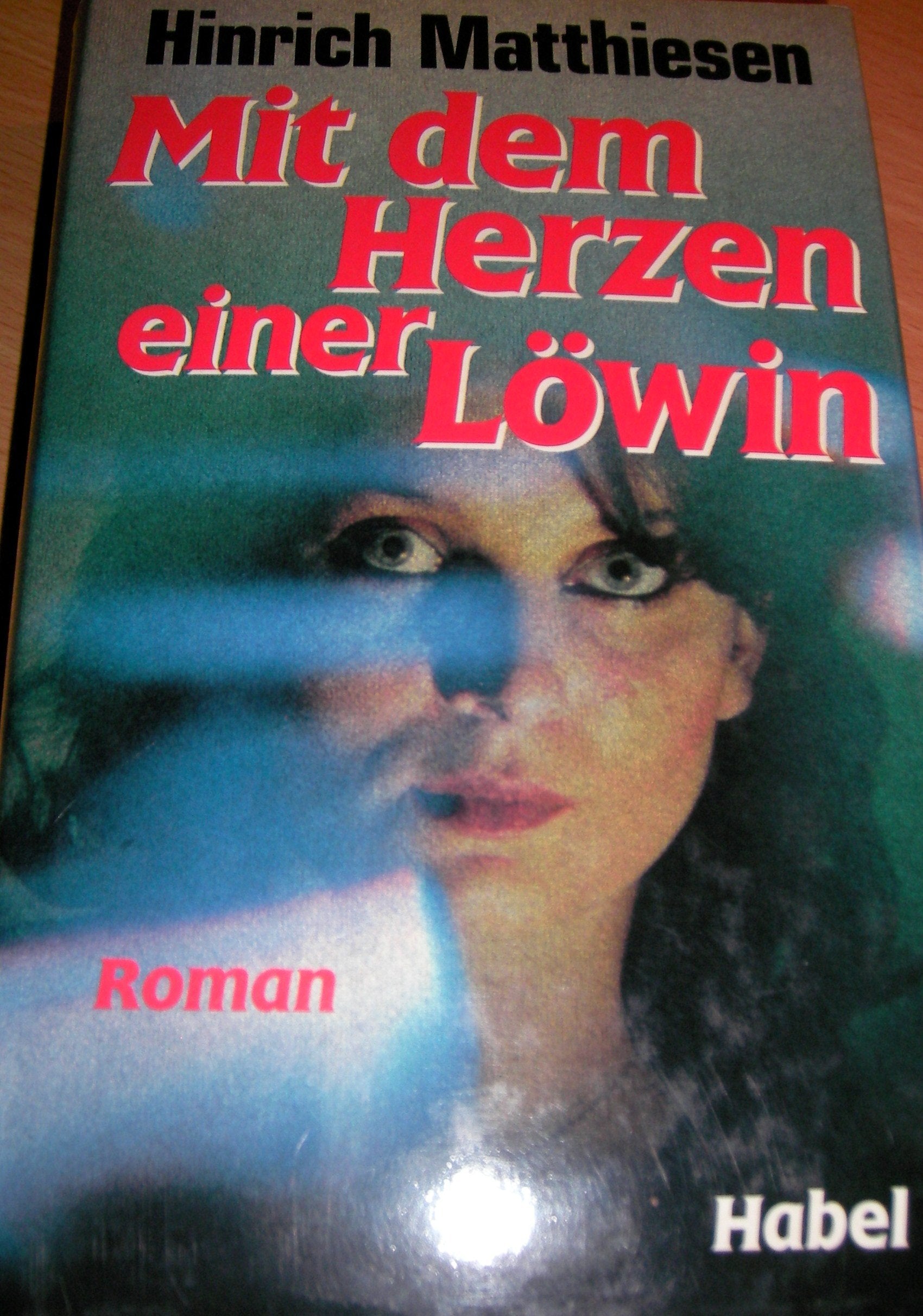 Mit dem Herzen einer Löwin. - Hinrich Matthiesen Books