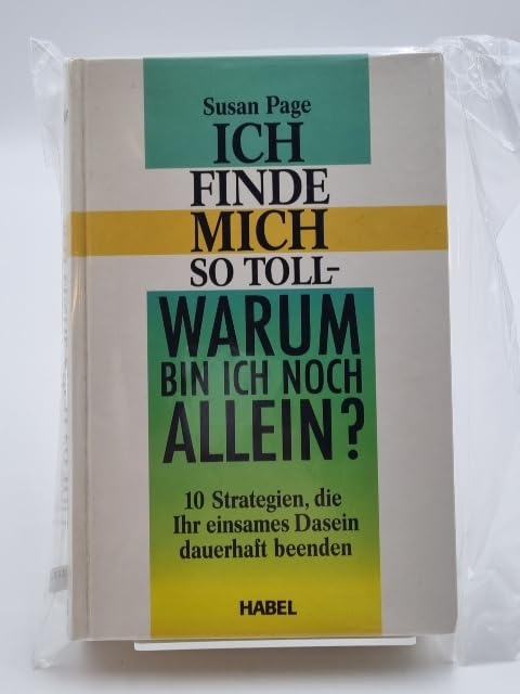 Ich finde mich so toll - warum bin ich noch allein? 10 Strategien, die Ihr einsames Dasein dauerhaft beenden. Eroticism