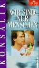 Wir sind nur Menschen Contemporary literature