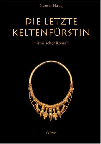 Die letzte Keltenfürstin Historical Fiction