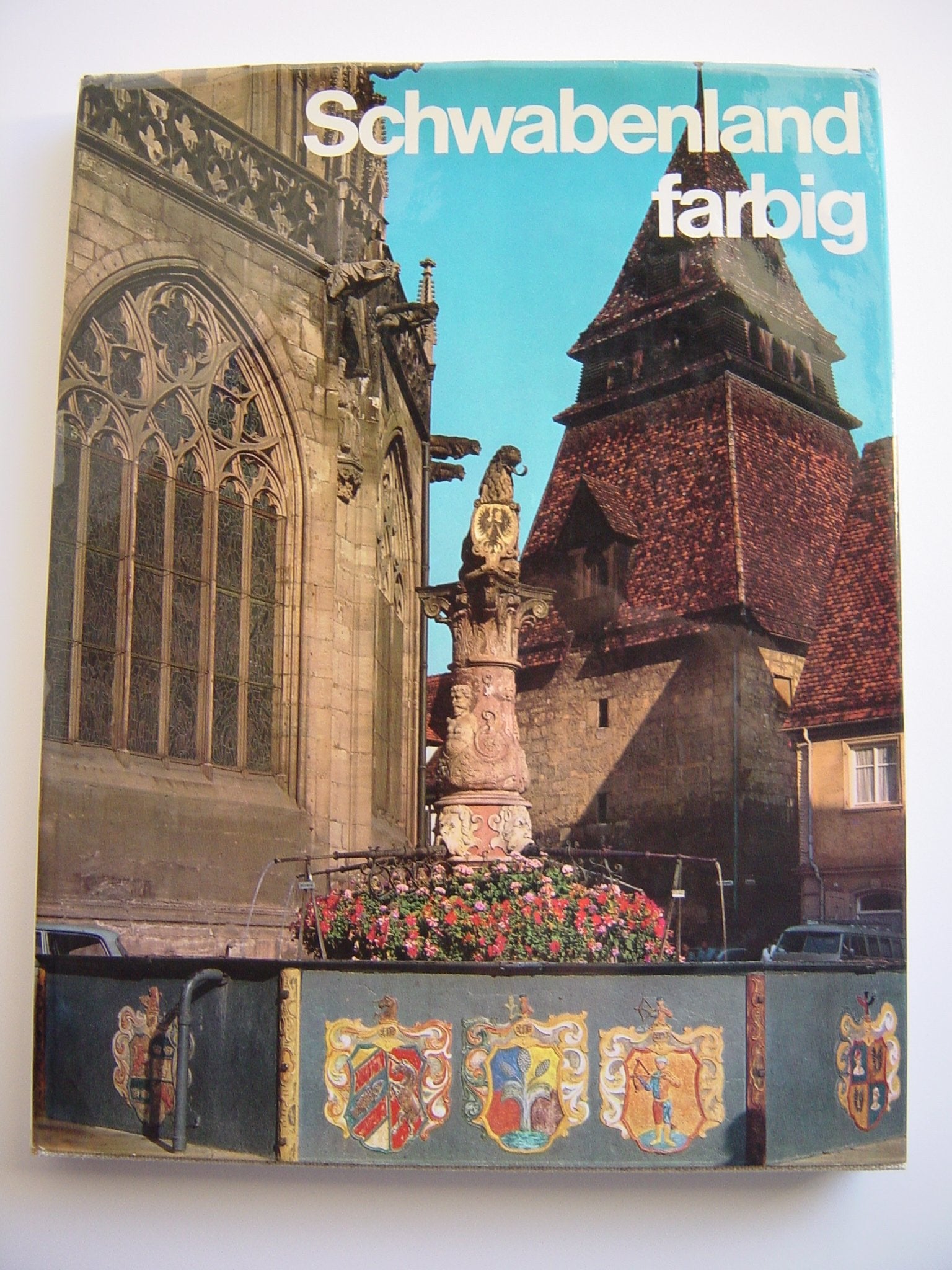 Schwabenland farbig - ein farbenfrohes Bildermosaik des vielgestaltigen Raumes im Südwesten Deutschlands Books