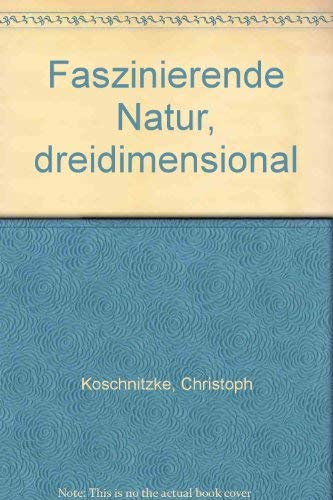 Faszinierende Natur dreidimensional. Tiere, Pflanzen, Mineralien Leisure, Home & Garden