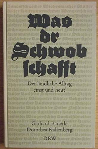 Was dr Schwob schafft. Der ländliche Alltag einst und heut Business, Finance & Career