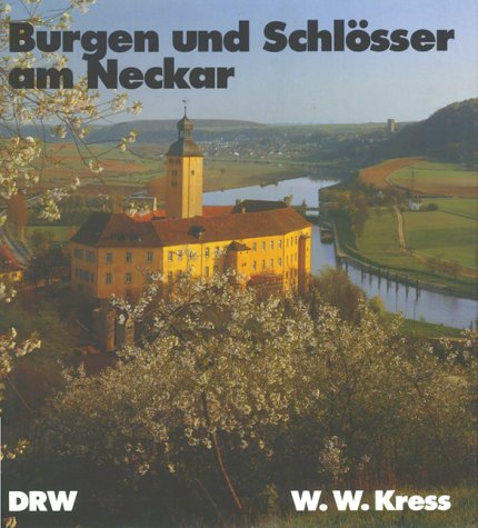 Burgen und Schlösser am Neckar. Von Esslingen bis Mannheim Travel