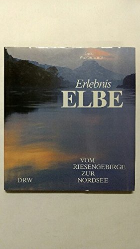Erlebnis Elbe. Vom Riesengebirge zur Nordsee. Books