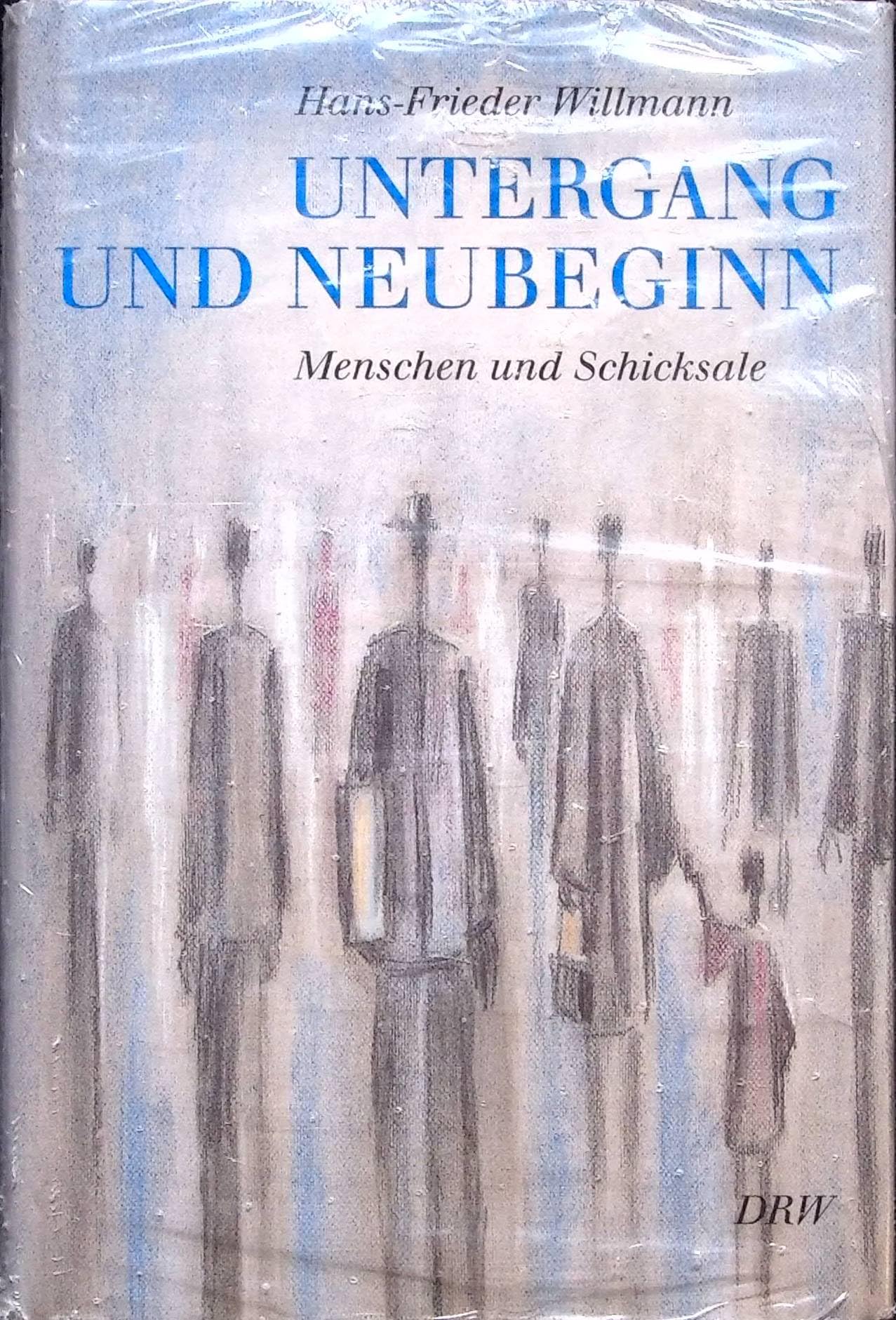 Untergang und Neubeginn. Menschen und Schicksale Memories