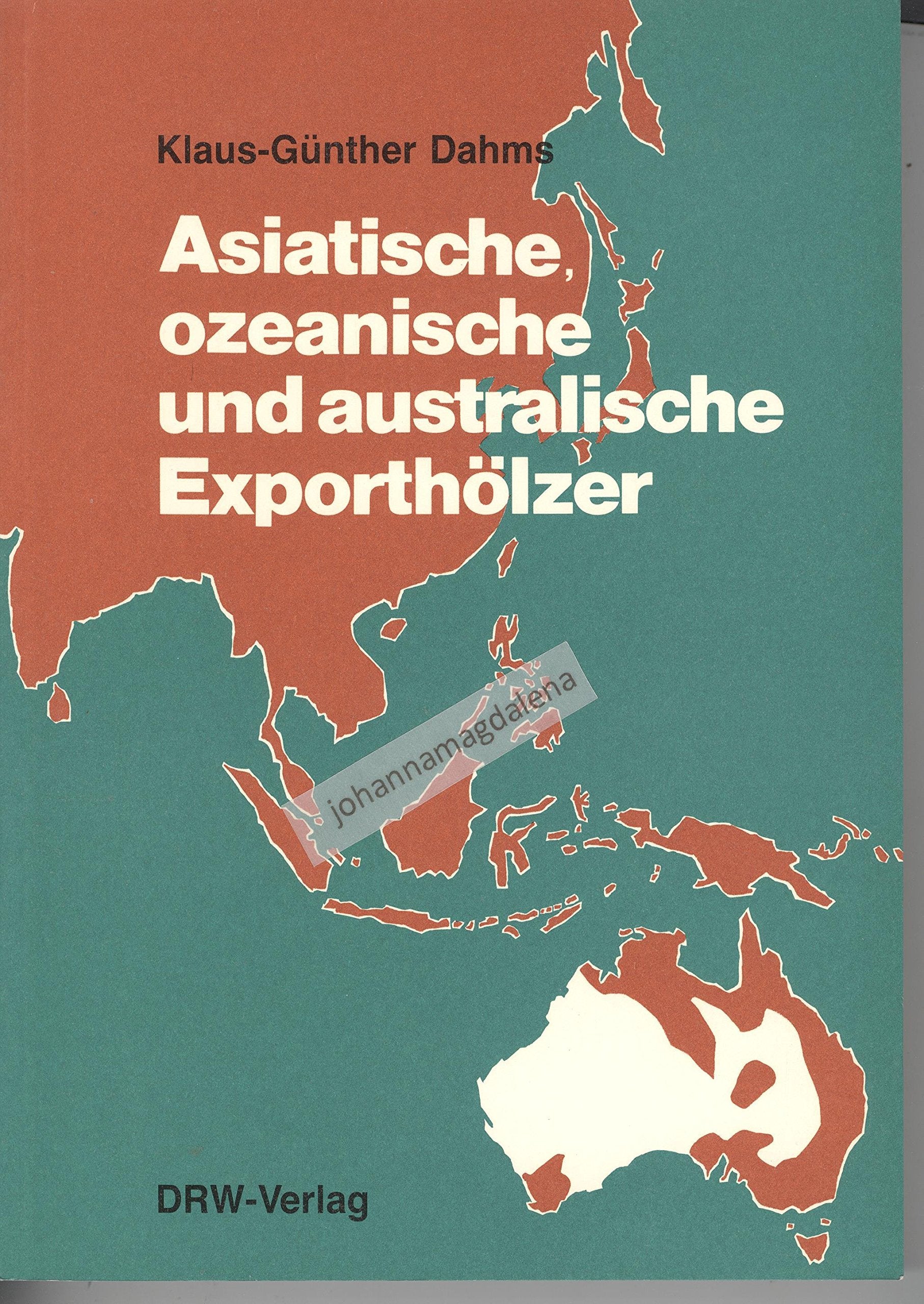 Asiatische, ozeanische und australische Exporthölzer Natural Sciences