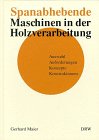 Spanabhebende Maschinen in der Holzverarbeitung Business & Technology