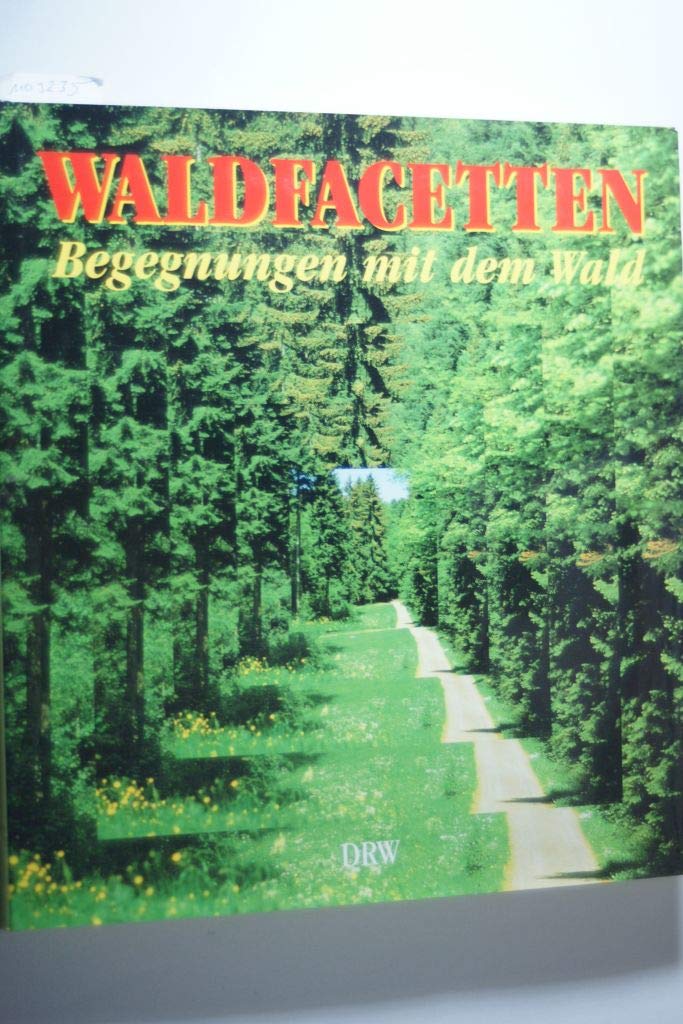 Waldfacetten. Begegnungen mit dem Wald Garden & Plants