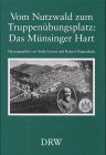 Vom Nutzwald zum Truppenübungsplatz: Das Münsinger Hart. Beiträge zur Tagung der AG Tübingen des Alemannischen Instituts und des Stadtarchivs ... Gründung des Truppenübungsplatzes Münsingen Business & Technology