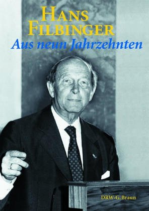 Hans Filbinger: Aus neun Jahrzehnten Memories