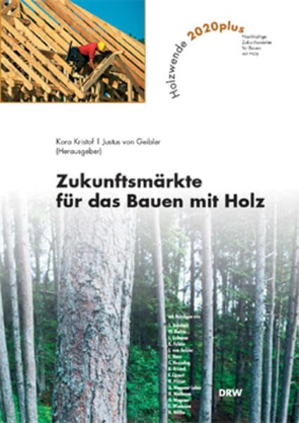 Holzwende 2020: Zukunftsmärkte für das Bauen mit Holz book