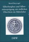 Silberbergbau und Silbermünzprägung am südlchen Oberrhein im Mittelalter Politics & History