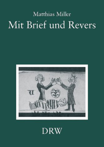 Mit Brief und Revers. Das Lehenswesen Württembergs im Spätmittelalter. Quellen - Funktion - Topographie. German history