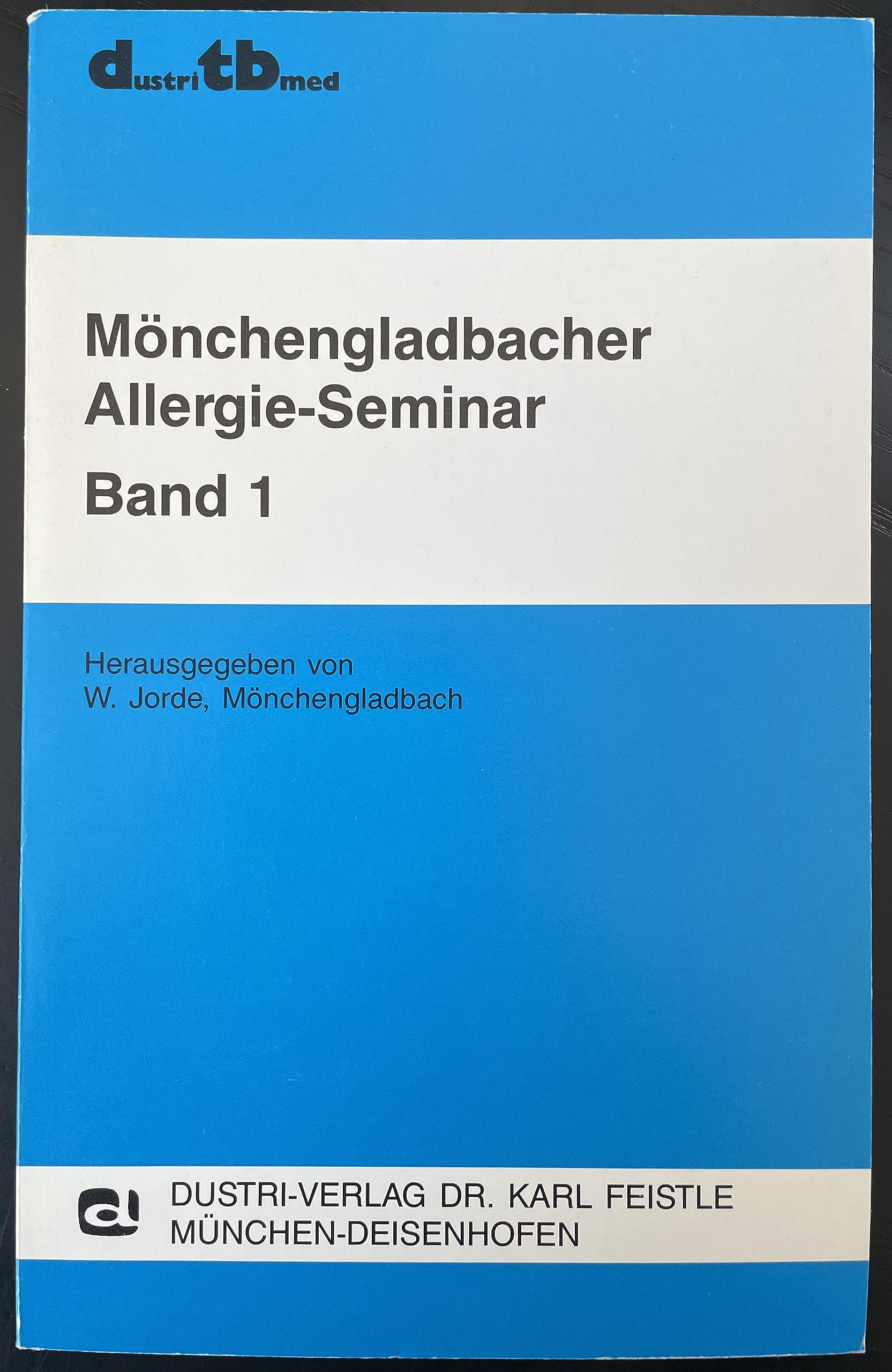 Mönchengladbacher Allergie-Seminare Bd. 1. Vorträge 20. und 21. November 1987. Books