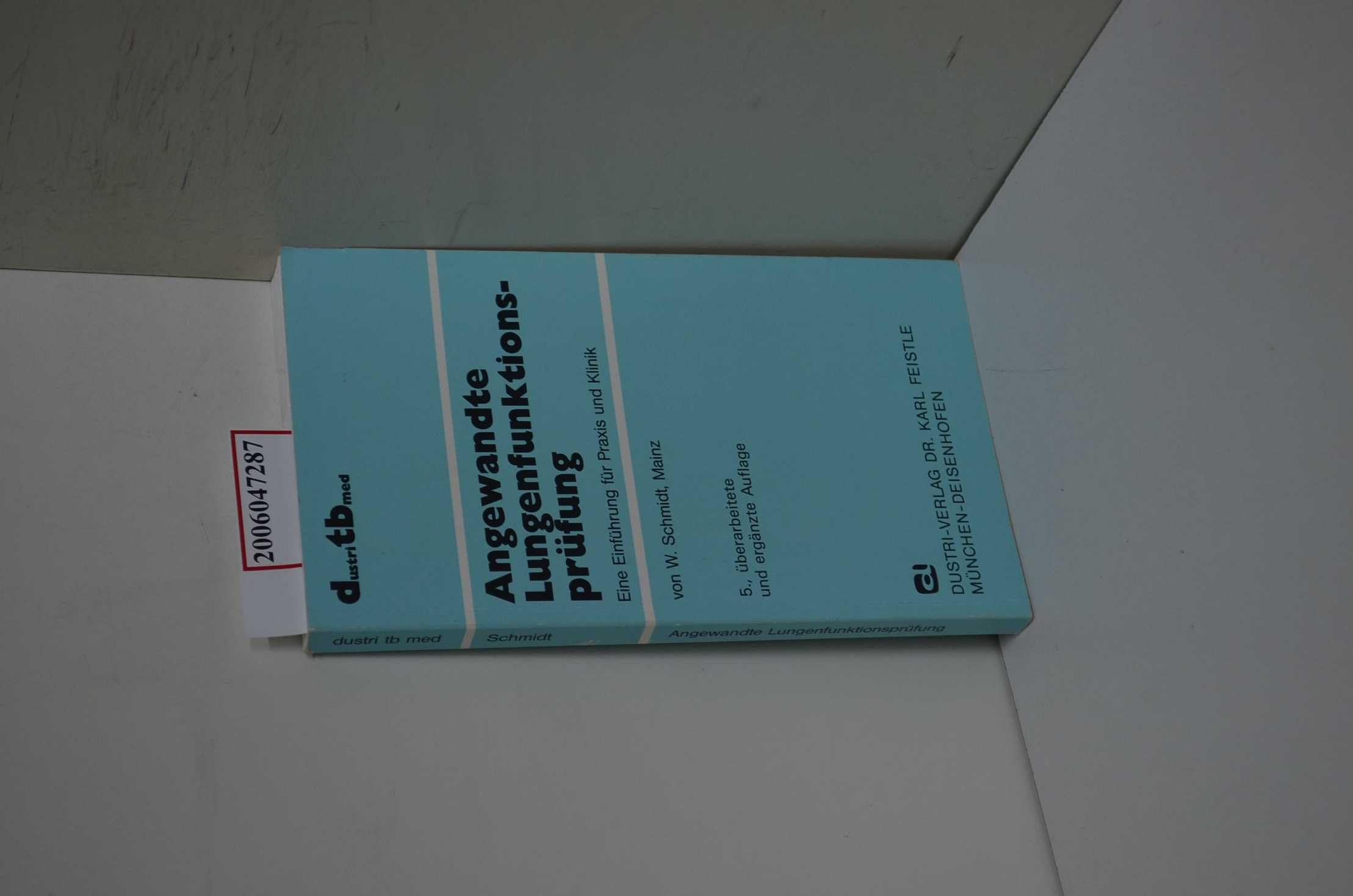 Angewandte Lungenfunktionsprüfung. Eine Einführung für Praxis und Klinik Medicine