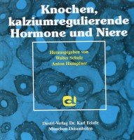 Knochen, kalziumregulierende Hormone und Niere Professional & Reference Books