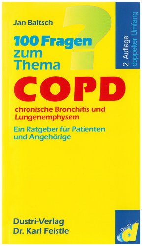 100 Fragen zum Thema chronische Bronchitis und Lungenemphysem (COPD) Medicine
