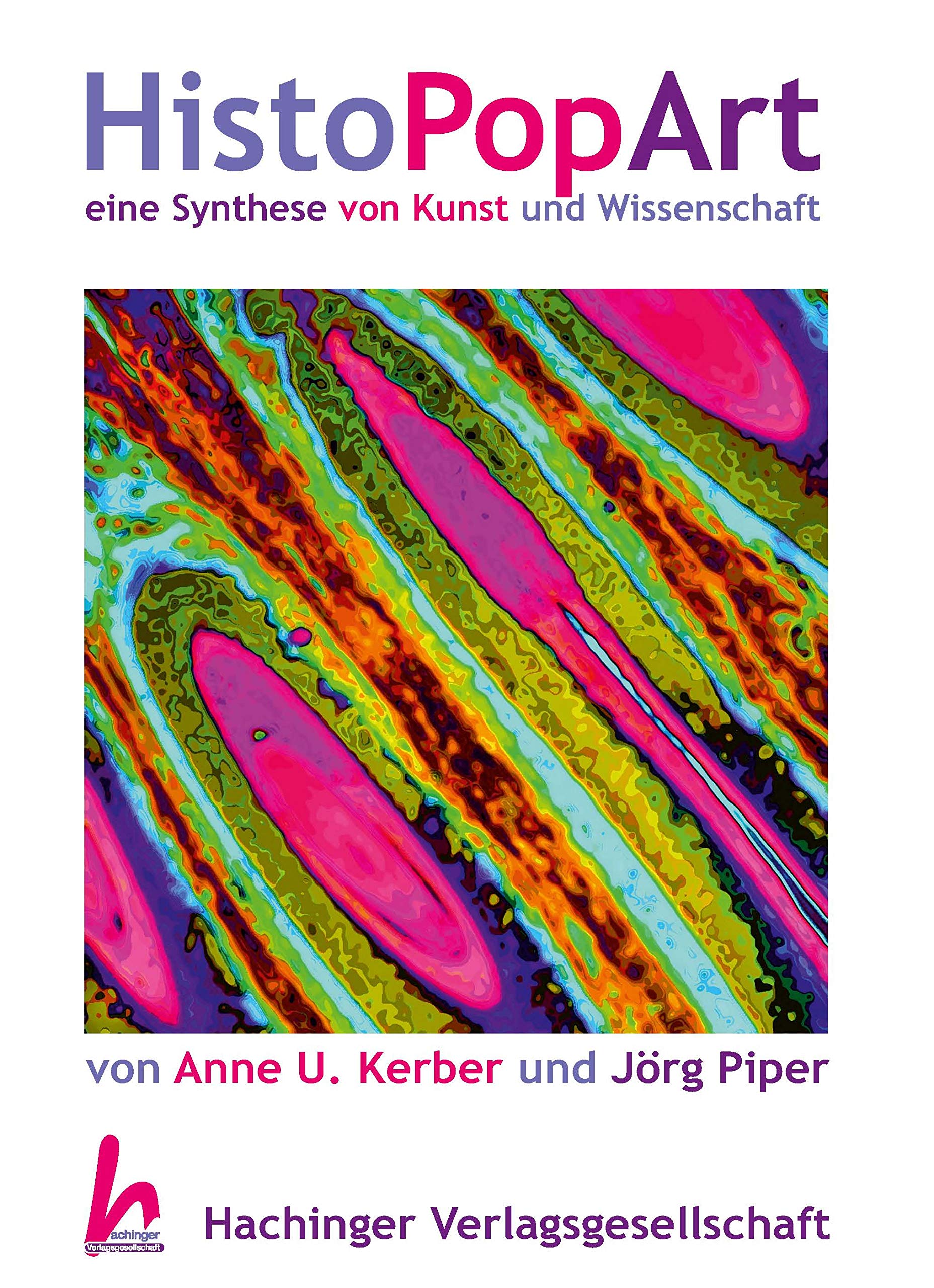 HistoPopArt - eine Synthese von Kunst und Wissenschaft Business & Technology