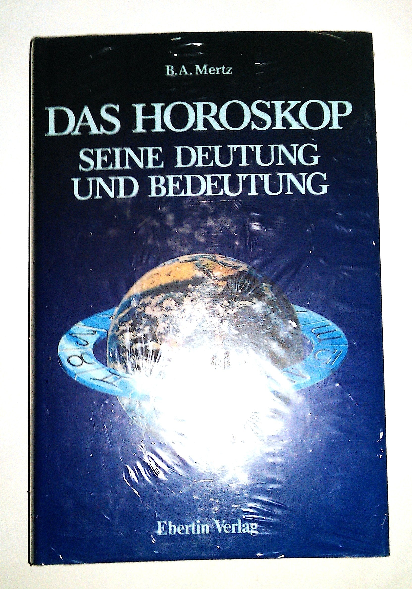 Das Horoskop, seine Deutung und Bedeutung. Ein Kombinationslehrbuch Second hand books on Religion & Esotericism