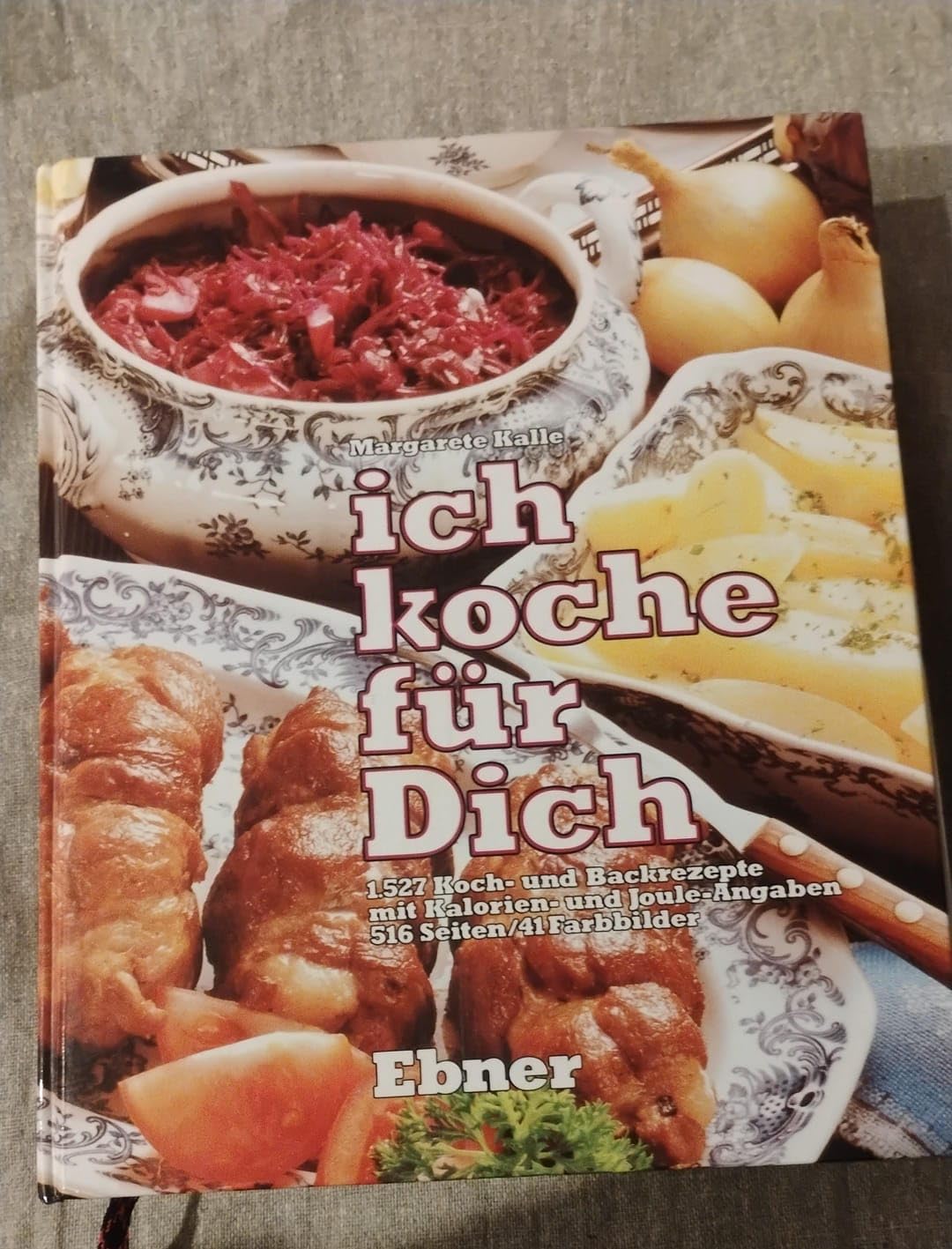 Ich koche für dich : ein neuzeitliches Kochbuch ; 1527 Koch- und Backrezepte mit Kalorien- und Joule-Angaben. Books