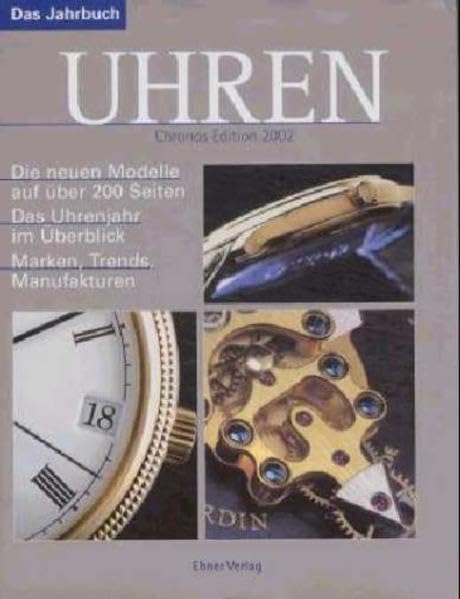 Chronos Edition Uhren 2002: Uhren, Chronos Edition 2002. Das Jahrbuch Reference Books