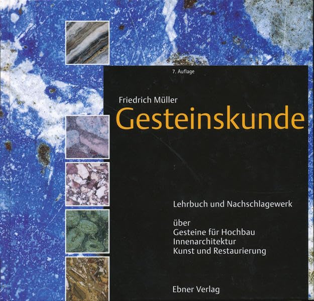 Gesteinskunde: Lehrbuch und Nachschlagewerk über Gesteine für Hochbau, Innenarchitektur, Kunst und Restaurierung Architecture