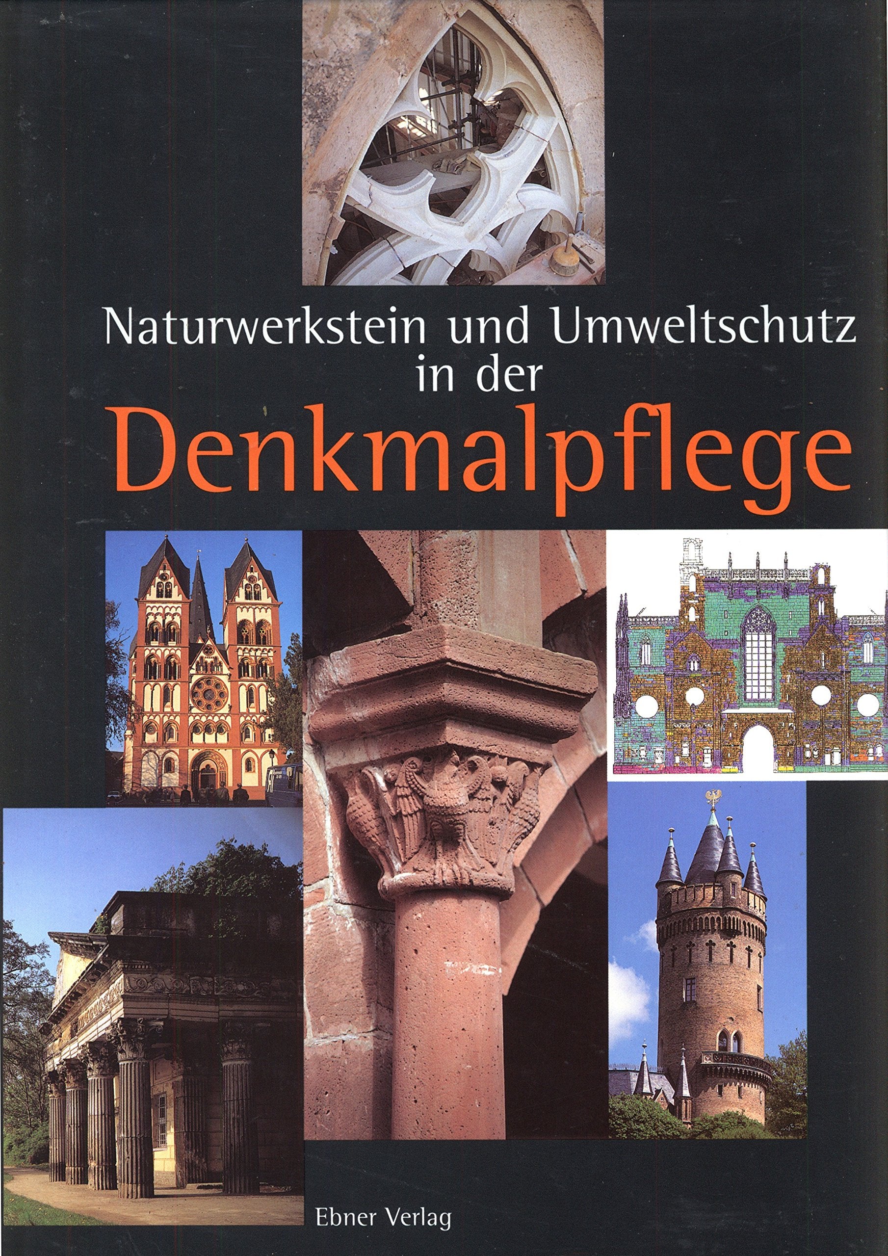 Naturwerkstein und Umweltschutz in der Denkmalpflege Business & Technology