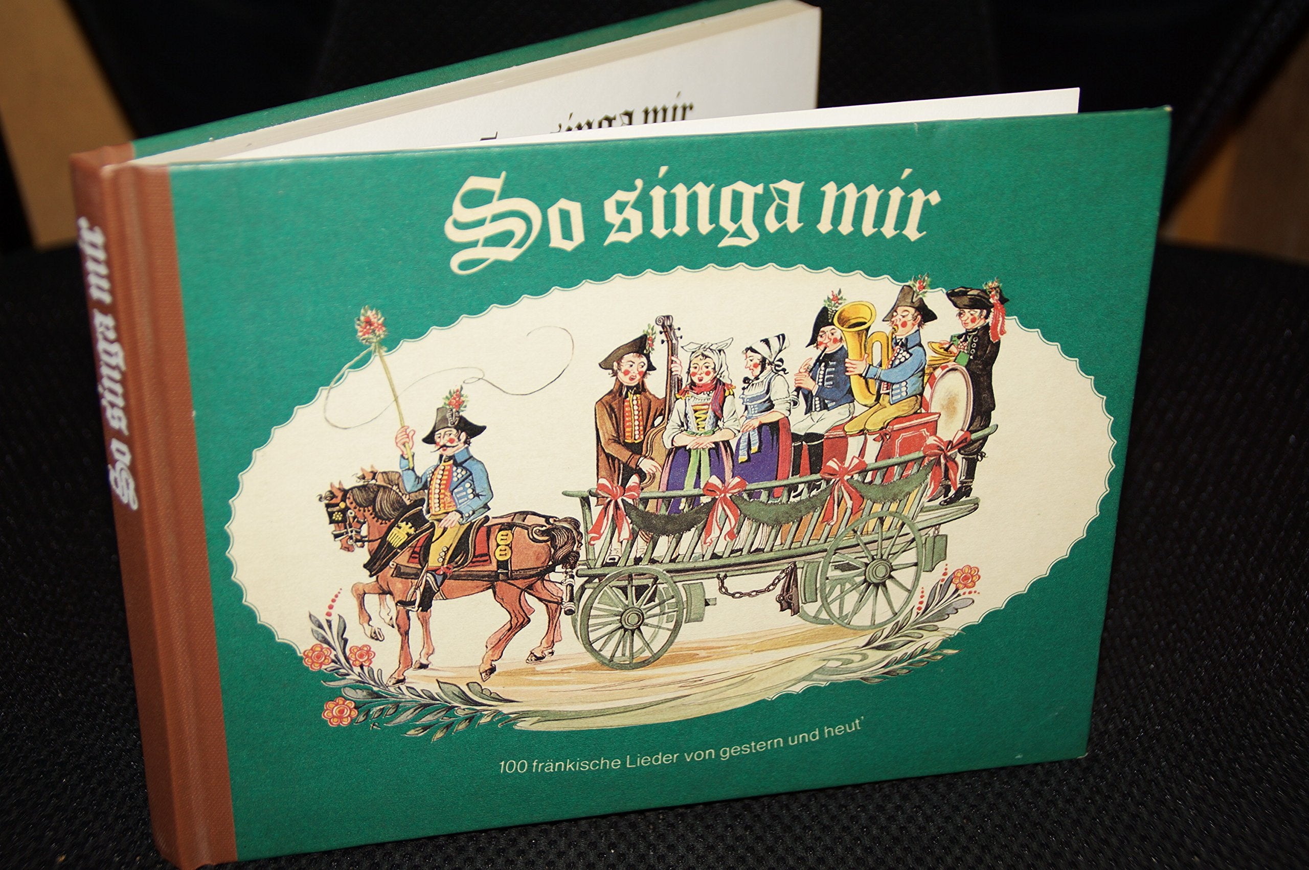 So singa mir. 100 fränkische Lieder von gestern und heute Books