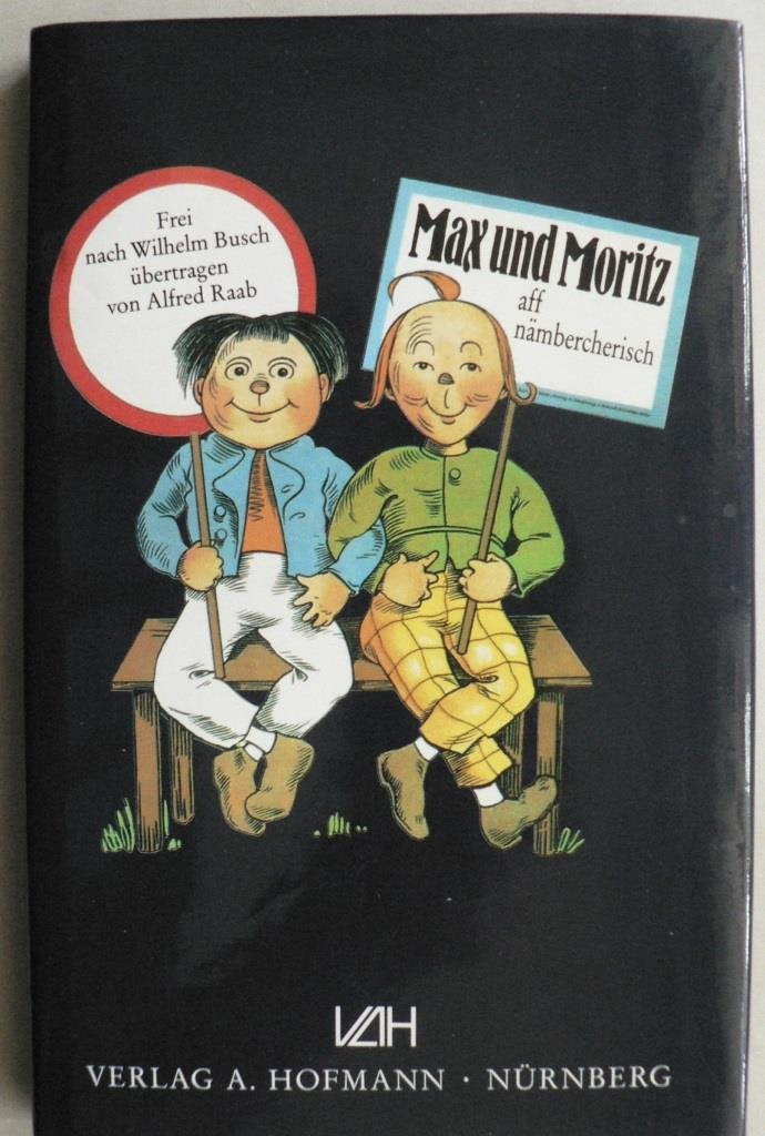 Max und Moritz aff nämbercherisch: Frei nach Wilhelm Busch Poetry