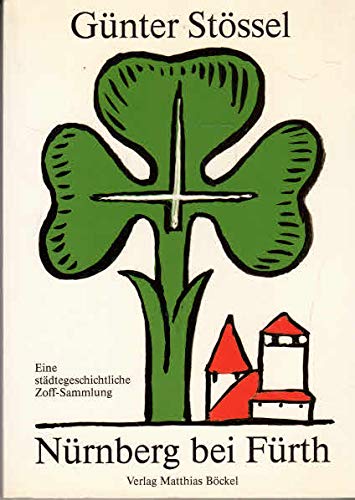 Nürnberg bei Fürth: Eine städtegeschichtliche Zoff-Sammlung Travel