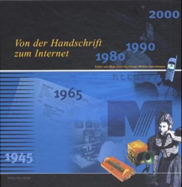 Von der Handschrift zum Internet: Felder und Wege eines Nürnberger Medienunternehmens Law
