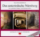 Das unterirdische Nürnberg: Von "geheimen Gängen" und Felsengewölben Politics & History