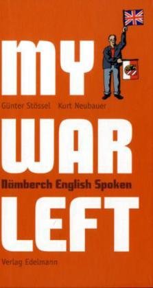 Nämberch english spoken.: My war left. Contemporary literature