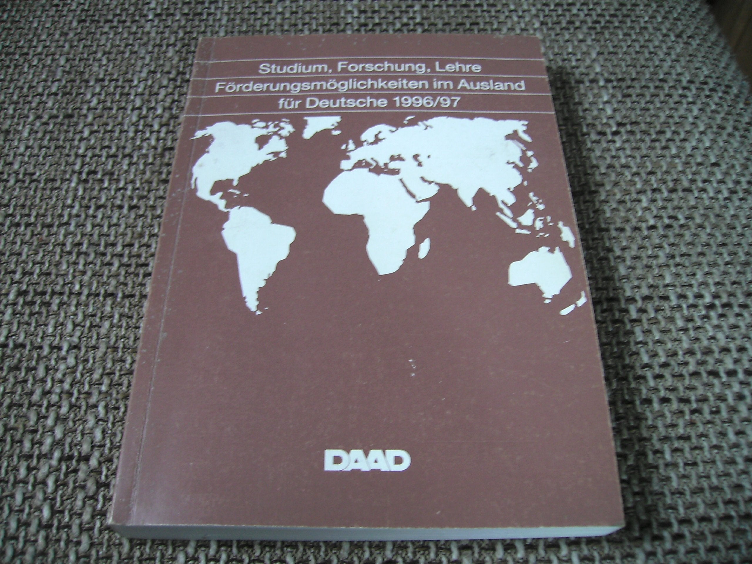 Studium, Forschung Lehre Förderungsmöglichkeiten im Ausland für Deutsche 1996/97 Books