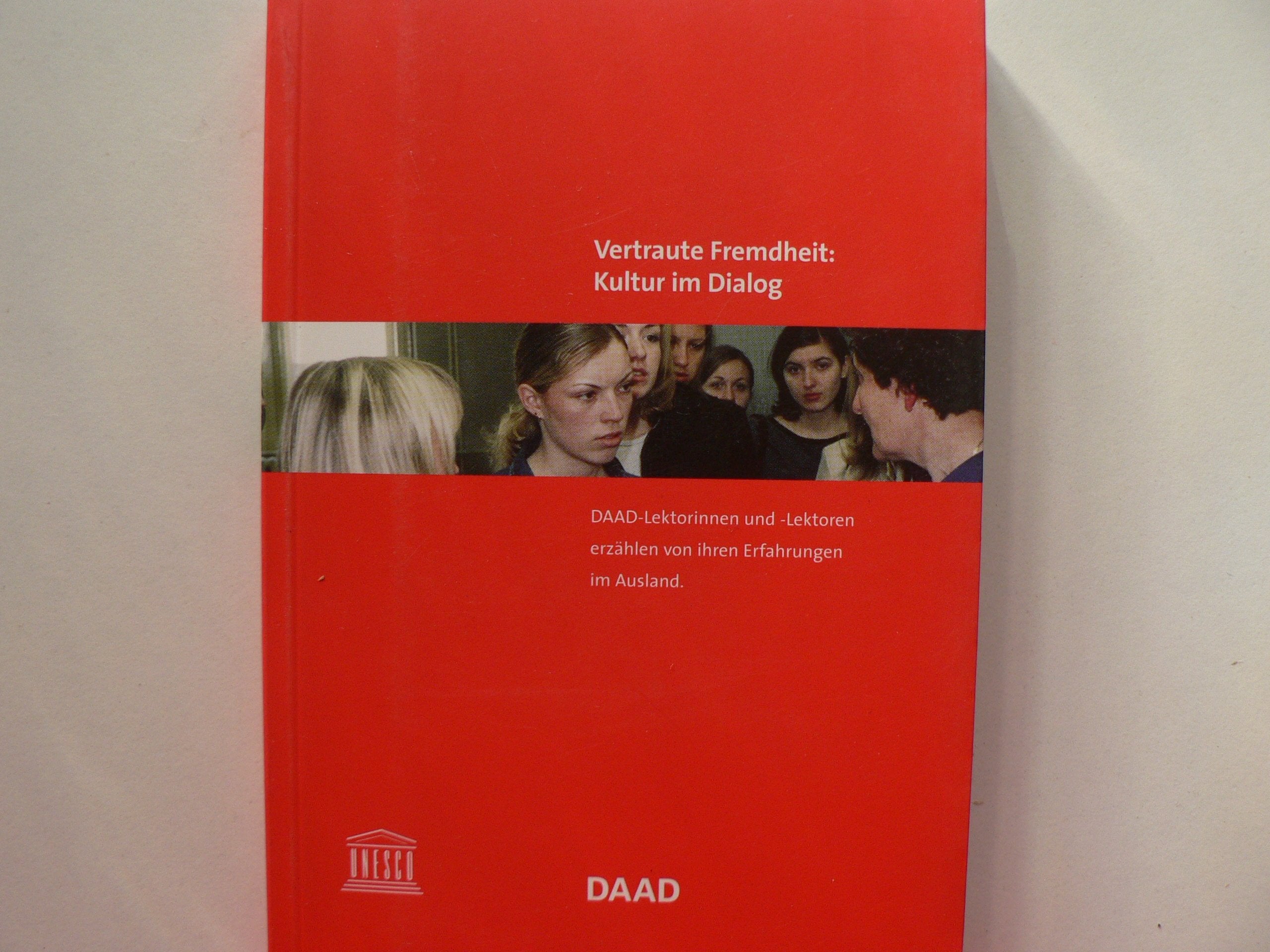 Vertraute Fremdheit: Kultur im Dialog. Books