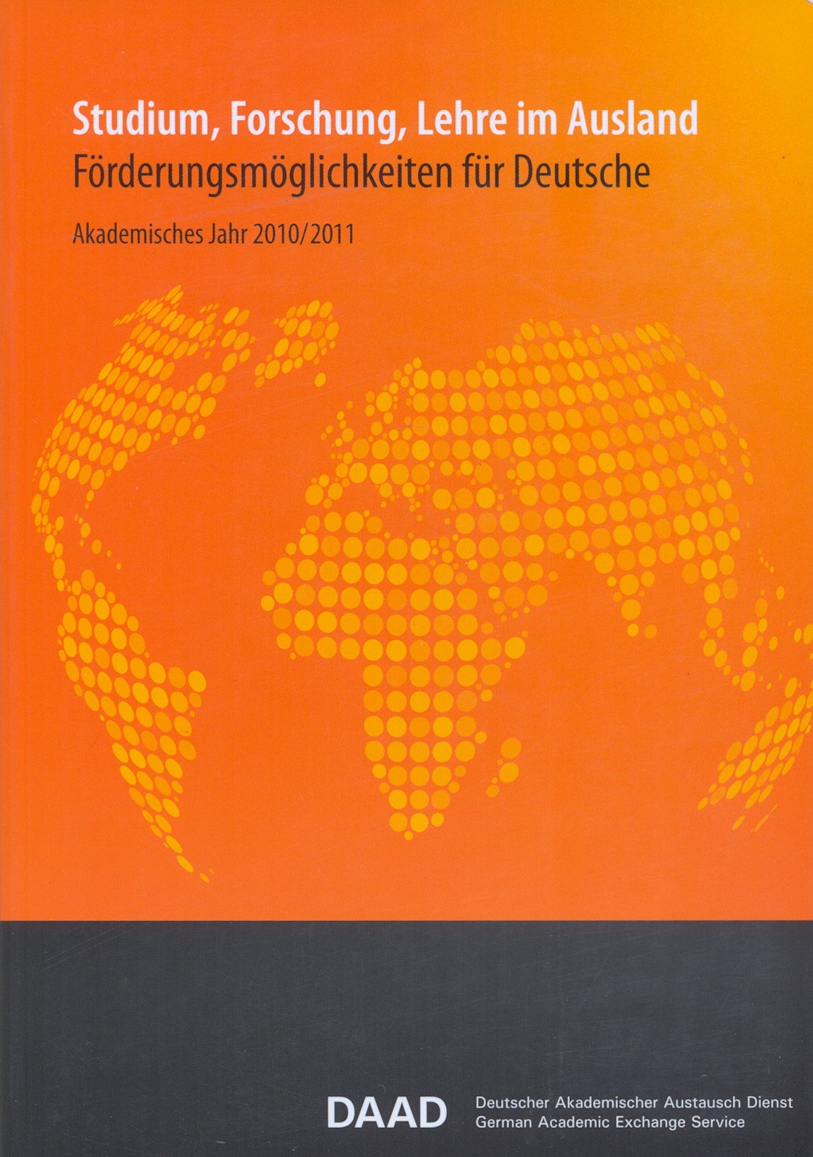Studium, Forschung, Lehre im Ausland (Förderungsmöglichkeiten für Deutsche. Akademisches jahr 2010,2011) - Nicht ersichtlich Books